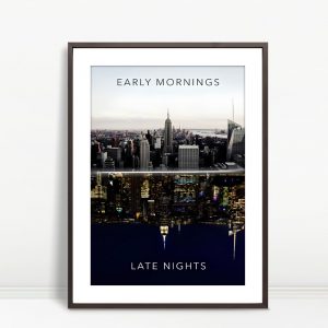 Early Mornings, Late Nights