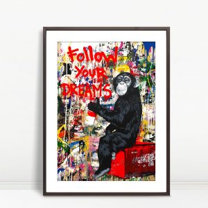 Follow Your Dreams - Chimp Graffiti Art